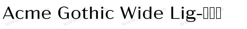 Acme Gothic Wide Lig字体转换